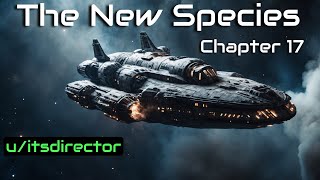 HFY Reddit Stories The New Species Chapter 17 [upl. by Gabriell625]