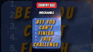 Can You Unscramble These Countries If You Get The Last One You’re A Legend quiz wordscramble [upl. by Emse]