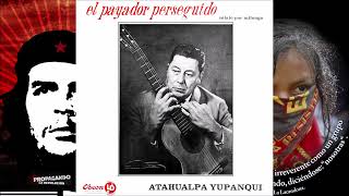 Atahualpa Yupanqui El payador perseguido 1964 [upl. by Arinayed532]