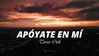 Tercer Cielo  Apóyate En Mí ﹝LETRA﹞ [upl. by Johna]