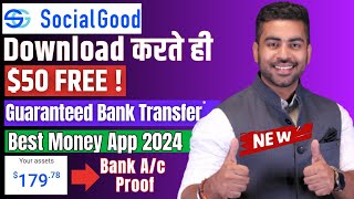 Get Free 50 in 2024  Best Earning App 2024  No Investment Needed  Socialgood [upl. by Camm]