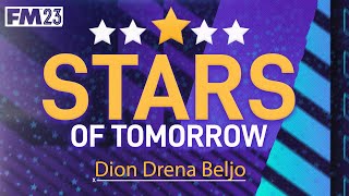 FM23 Wonderkid  Stars Of Tomorrow  32  Dion Drena Beljo Striker  Football Manager 2023 [upl. by Enahpad569]