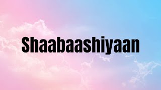 Shabashiyaan  Lyrics  Mission Mangal  Akshay Kumar  Vidya  Sonakshi  Taapsee [upl. by Vanni]