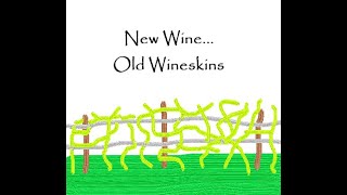 New Wine Old Wineskins [upl. by Asina]