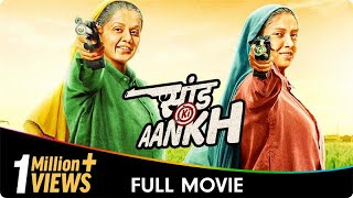 Saand Ki Aankh  Hindi Full Movie  Taapsee Pannu Bhumi Pednekar Prakash Jha Vineet Kumar Singh [upl. by Vokaay]