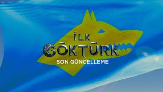 İLK GÖKTÜRK  SON GÜNCELLEME [upl. by Feil]