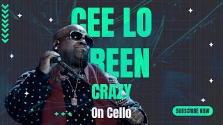 Crazy by CeeLo Green on cello [upl. by Llenrep]