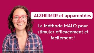 Stimulez votre proche atteint dAlzheimer avec la Méthode MALO [upl. by Brod]