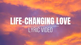 LifeChanging Love  Way Productions With Lyrics [upl. by Emelyne]