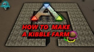 Ark Survival  How to make a Kibble Farm [upl. by Ailimaj428]