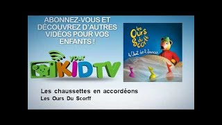 Les Ours Du Scorff  Les chaussettes en accordéons [upl. by Lrad]