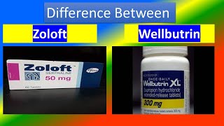 ZOLOFT Vs WELLBUTRIN [upl. by Tobit]