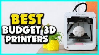 Top 5 Best budget 3D printers for 2024 [upl. by Phonsa]