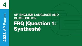 4  FRQ Question 1 Synthesis  Practice Sessions  AP English Language and Composition [upl. by Oicirbaf]