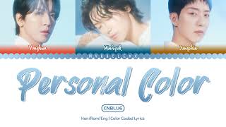 CNBLUE 씨엔블루  Personal Color Lyrics Color CodedHanRomEng [upl. by Nicholas]