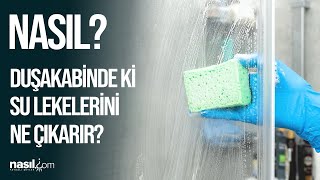 DUŞAKABİNDE Kİ SU LEKELERİ NASIL TEMİZLENİR İŞTE DOĞAL ÇÖZÜMLER temizlik duşakabin leke pratik [upl. by Bonaparte]