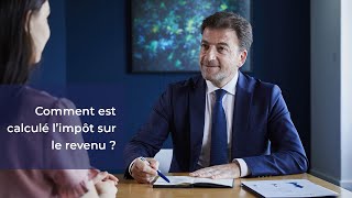 Comment est calculé limpôt sur le revenu [upl. by Einafit899]