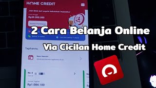 2 Cara Belanja Online Dengan Cicilan Home Credit Terbaru 2024 [upl. by Nylehtak]