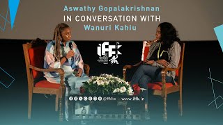 Aswathy Gopalakrishnan in conversation with Wanuri Kahiu  28th IFFK [upl. by Isidore]