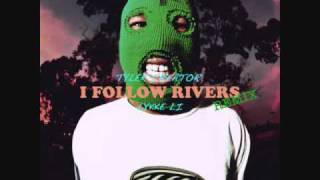 Lykke Li  I Follow Rivers Tyler The Creator Mix [upl. by Moth344]