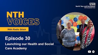 NTH Voices episode 30  Launching our Health and Social Care Academy [upl. by Hoyt436]