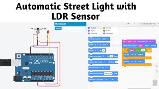 26 Automatic Street Light With LDR at Tinkercad in English  Block Coding [upl. by Suoiluj]