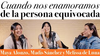 Enamoradas del equivocado  Maya Alonzo Madis Sánchez y Meli de Luna expuestas [upl. by Gottlieb]