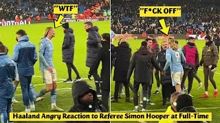 😡Erling Haaland Angry Reaction to Referee Simon Hooper at FullTime during Man City vs Tottenham 33 [upl. by Nosremaj]