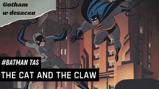 quotThe Cat and The Clawquot  Batman TAS 1992 [upl. by Aivil]