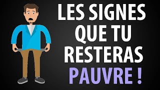 10 Signes que tu Resteras Pauvre et ne sera Jamais Riche [upl. by Aisauqal]