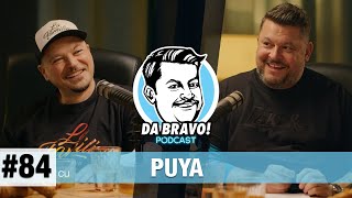 DA BRAVO Podcast 84 cu Puya [upl. by Borg216]