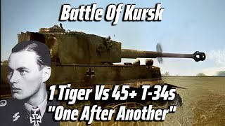 1 Tiger Tank DESTROYS 45 T34s Battle Of Kursk  Forgotton Panzer Ace  World War II [upl. by Cesare]