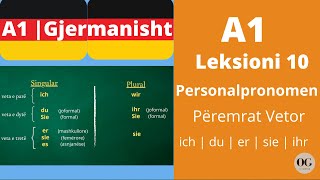 A1  Leksioni 10  Personalpronomen  Përemrat vetor  Meso Gjermanisht  O Gjerman [upl. by Loralyn428]