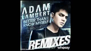 Adam Lambert  Better Than I Know Myself Remix Alex Ghenea Remix [upl. by Annovad]