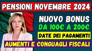 🚨PENSIONI NOVEMBRE 2024👉DATE DEI PAGAMENTI AUMENTI E CONGUAGLI FISCALI NUOVO BONUS DA 100€ A 200€ [upl. by Imalda]