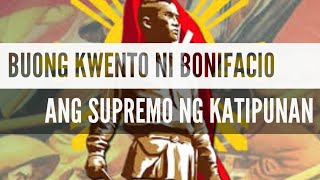 Andres Bonifacio  Supremo ng Katipunan  Pangulo ng Haring Bayang Katagalugan [upl. by Nwadrebma23]