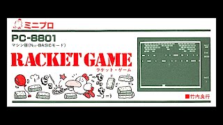 RACKET GAMEラケットゲーム PC8801JPN1983年2月号開発 竹内良行発売 PiO [upl. by Refeinnej]