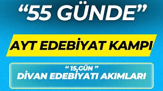 DİVAN EDEBİYATI AKIMLARI 55 GÜNDE AYT EDEBİYAT KAMPI 15GÜN [upl. by Notsruht]