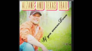 Alzane And Texas Trail  If You Wanna Dance [upl. by Matthews]