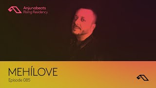 The Anjunabeats Rising Residency 085 with MEHÍLOVE [upl. by Sauveur]