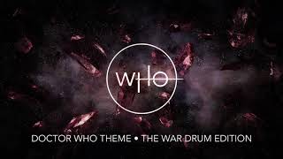 Doctor Who Theme  The War Drum Edition FanMade [upl. by Annauqaj]