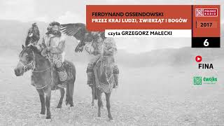 Przez kraj ludzi zwierząt i bogów 06  Ferdynand Ossendowski  Audiobook po polsku [upl. by Blanche]