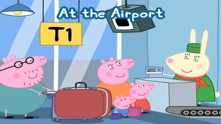 Peppa Pig at the Airport  Peppa Pigs Holiday Gameplay [upl. by Langelo677]