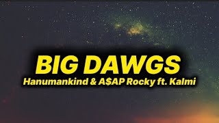 Hanuman Kind amp AAP Rocky  Big dawgs remix lyrics ft Kalmi [upl. by Alodi]