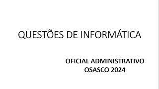 Gabarito Extraoficial Informática  Oficial Administrativo  Osasco 2024 [upl. by Fidellas480]