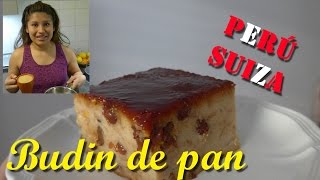 Budin de pan  PERÚ  Receta riquisina   facil y economica  Peruana en Suiza [upl. by Pris]