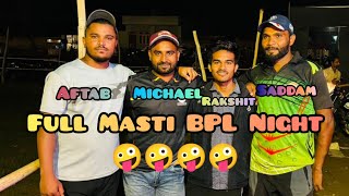 Full Masti 🤪Micheal With Mee Nd Aftab  BPL 🤪 Highlevelcricket cricket [upl. by Veedis]