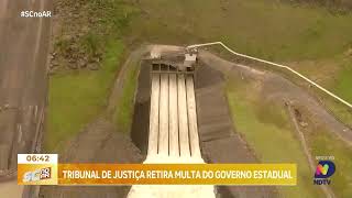 Justiça retira multa do governo do estado pela situação da barragem de Ituporanga [upl. by Eidnalem730]