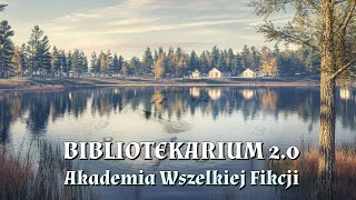 Nie tylko nad rozlewiskiem  Bibliotekarium 20  Odc 108 258 25 paź 2024 [upl. by Carlton]