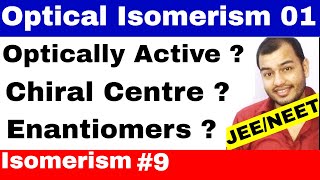 Isomerism 09  Opical Isomers 01  Introduction  Chiral Centre and Enantiomers JEE MAINS  NEET [upl. by Dugan]